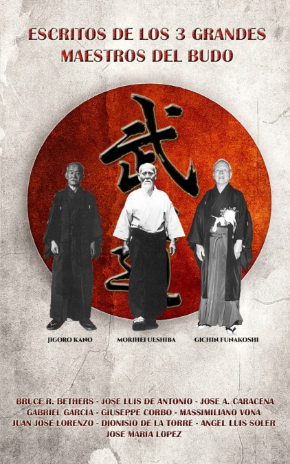 Escritos de los 3 grandes maestros del Budo