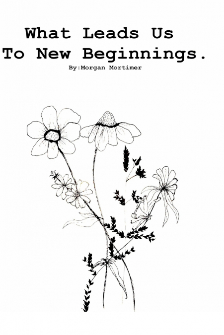 What Leads Us To New Beginnings