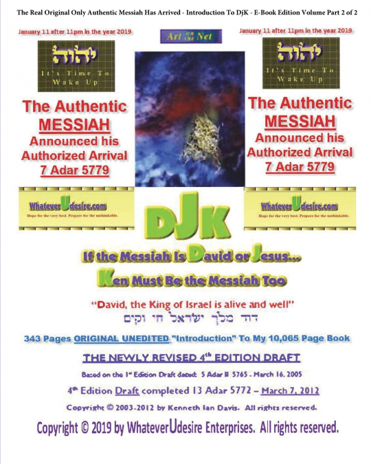 If The Messiah Is David Or Jesus - Ken Must Be The Messiah Too!  The 'Introduction To DjK' - Volume Edition Part 2 of 2