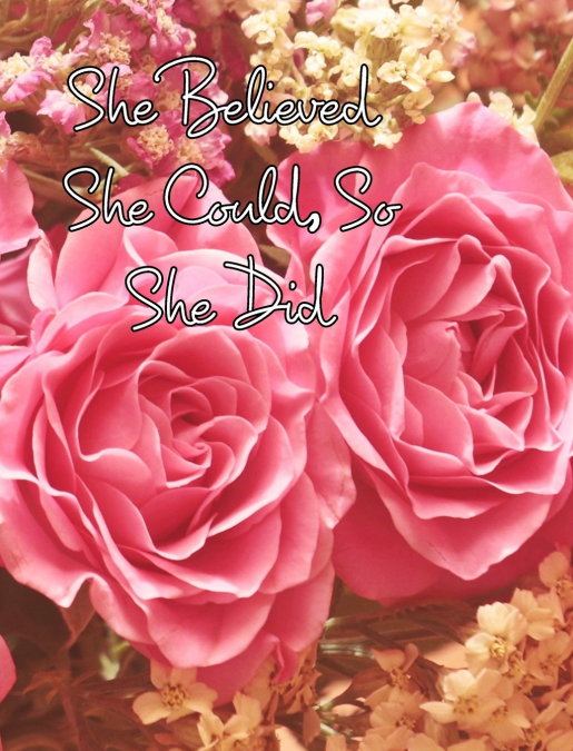 She Believed She Could, So She Did