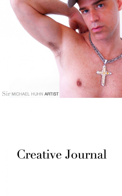 Sir Michael Huhn  Artist Creative Journal