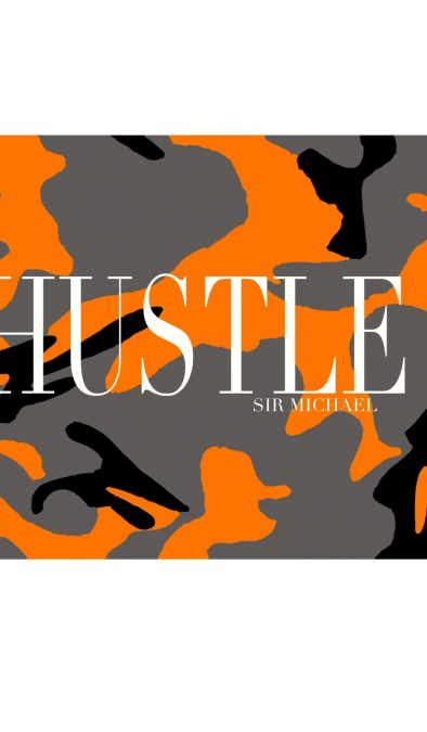 Hustle  camouflage  Sir Michael  Artist creative Journal