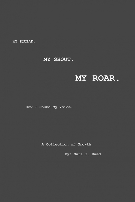 My Squeak. My Shout. My Roar.