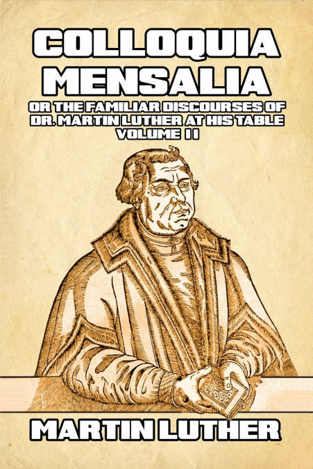 Colloquia Mensalia Vol. II