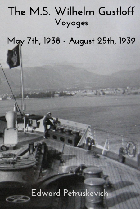 The M.S. Wilhelm Gustloff - Voyages