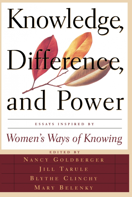 Knowledge, Difference, and Power