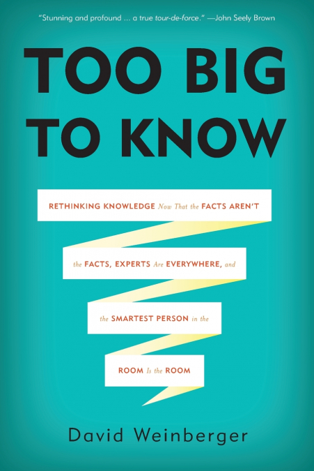 Too Big to Know