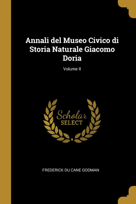 Annali del Museo Civico di Storia Naturale Giacomo Doria; Volume II