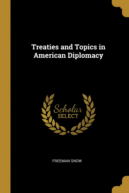 Treaties and Topics in American Diplomacy