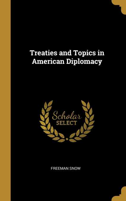 Treaties and Topics in American Diplomacy