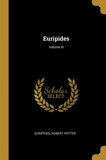 Euripides; Volume III
