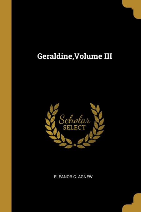 Geraldine,Volume III