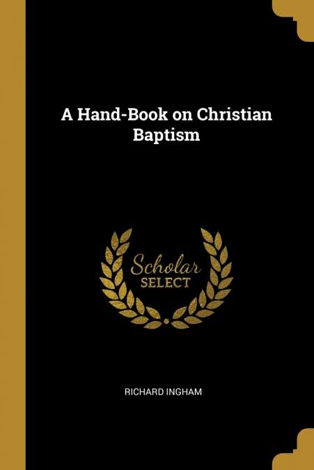 A Hand-Book on Christian Baptism