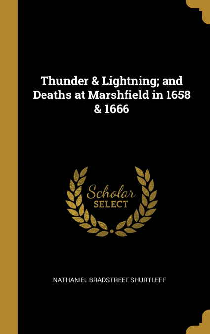 Thunder & Lightning; and Deaths at Marshfield in 1658 & 1666