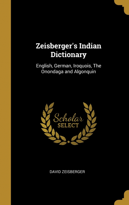 Zeisberger’s Indian Dictionary