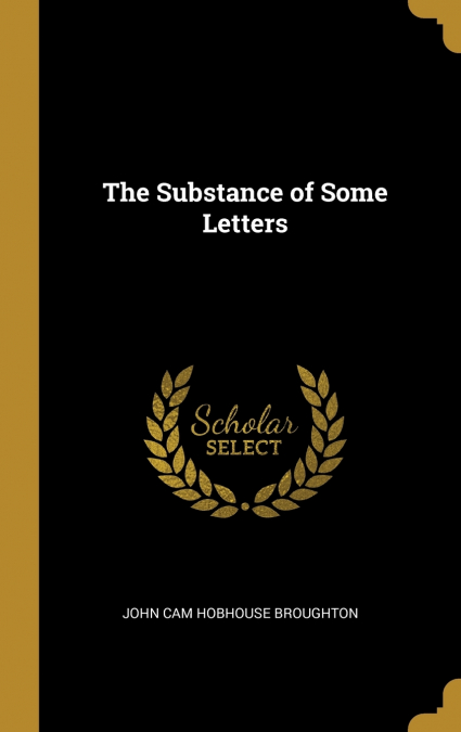 The Substance of Some Letters
