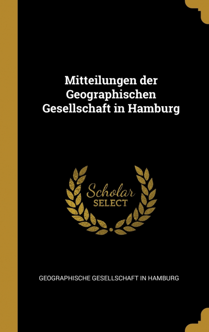 Mitteilungen der Geographischen Gesellschaft in Hamburg