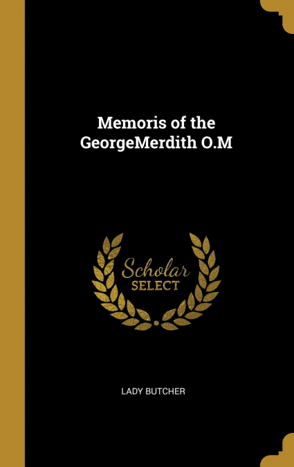 Memoris of the GeorgeMerdith O.M