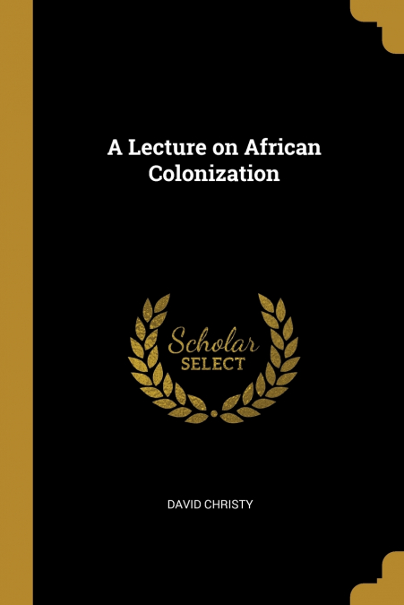 A Lecture on African Colonization