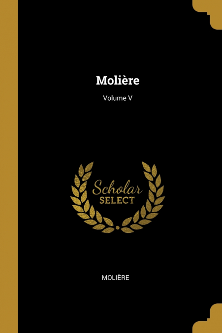 Molière; Volume V