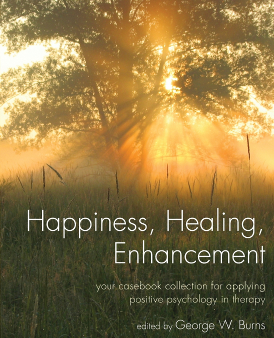 Happiness, Healing, Enhancemen
