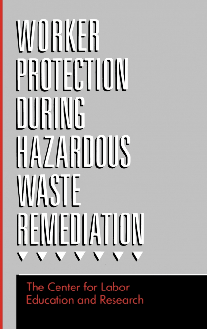 Worker Protection Waste Remediation