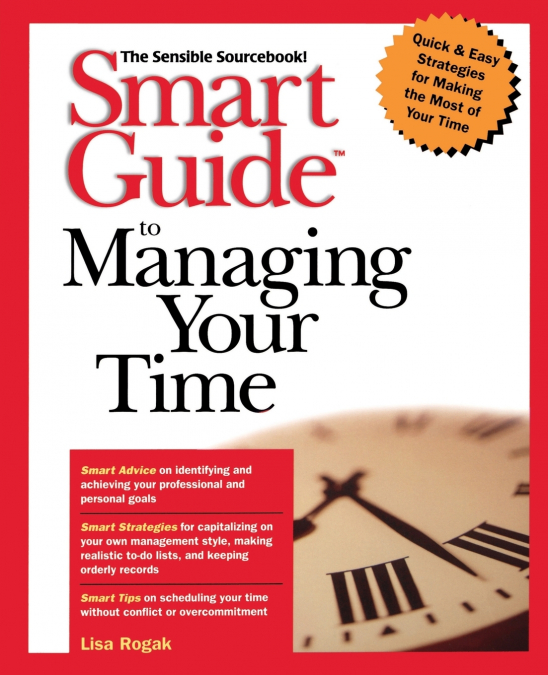 Smart Guidetm to Managing Your Time