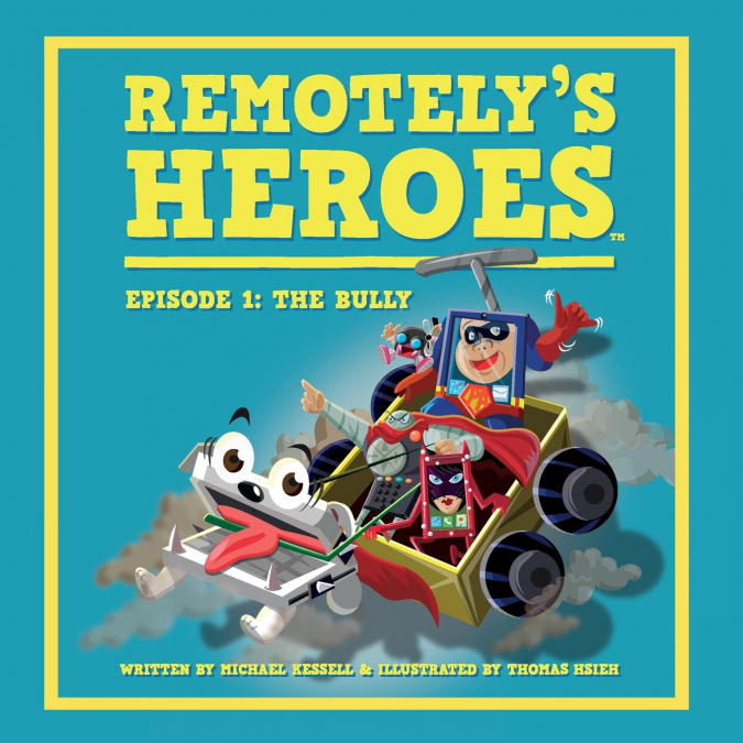 Remotely’s Heroes