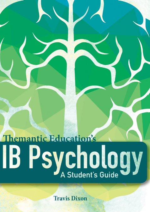 IB Psychology - A Student’s Guide (1st Edition - 2017)