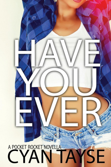 Have you Ever...?