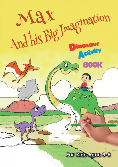 Max And his Big Imagination - Dinosaur Activity Book