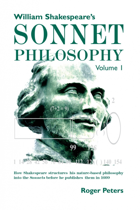 William Shakespeare’s Sonnet Philosophy, Volume 1