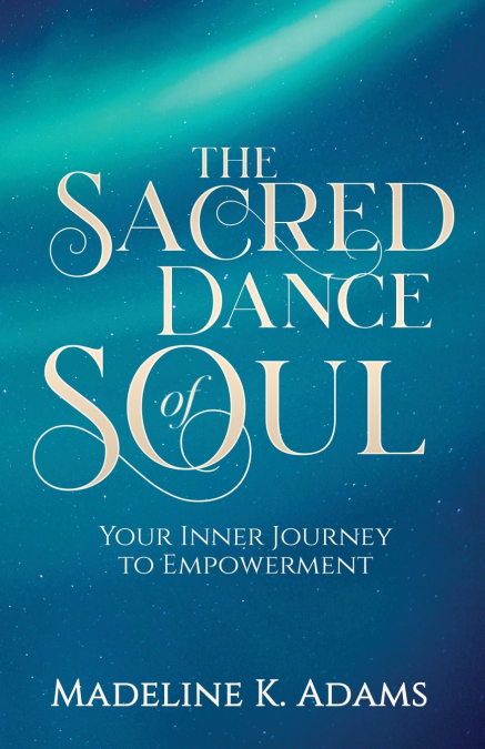 The Sacred Dance of Soul