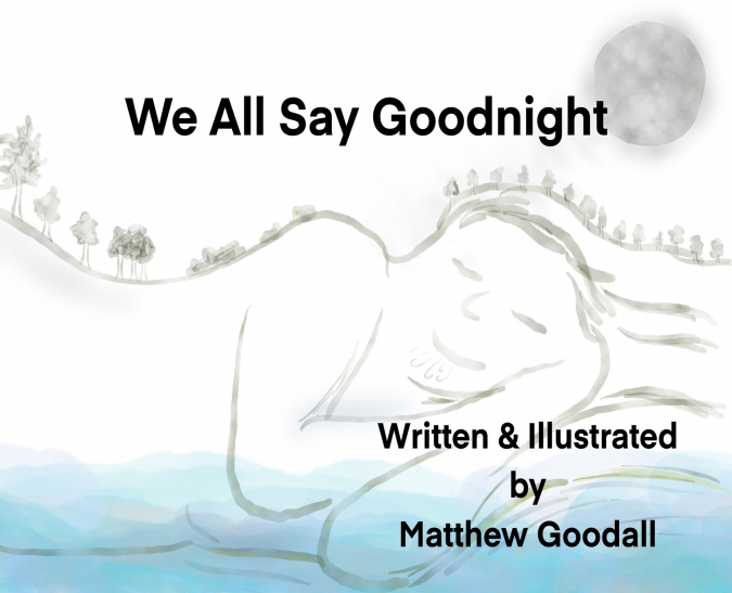 We All Say Goodnight