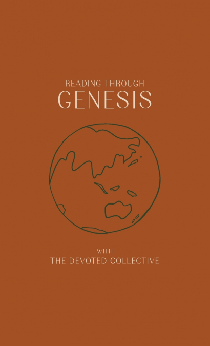 Reading Through Genesis With The Devoted Collective