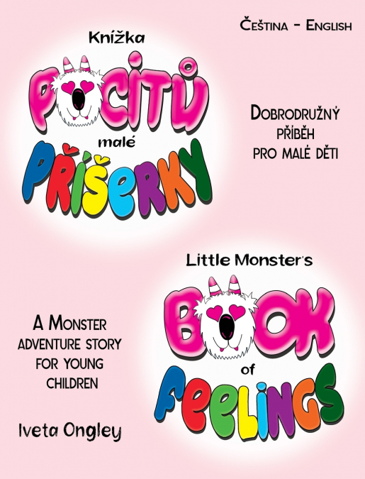Little Monster’s Book of Feelings/Knížka pocitů malé Příšerky (bilingual Edition)