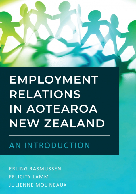 Employment Relations in Aotearoa New Zealand - An Introduction