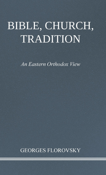 Bible, Church, Tradition