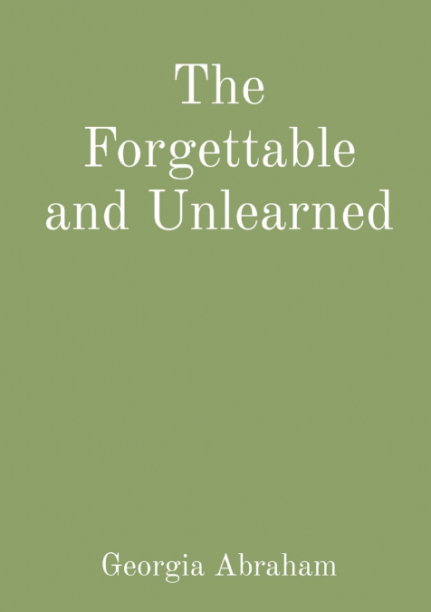 The Forgettable and Unlearned