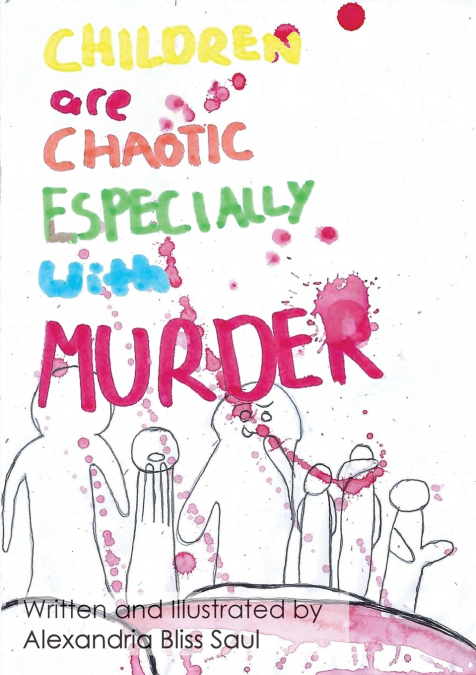 Children are Chaotic Especially with MURDER