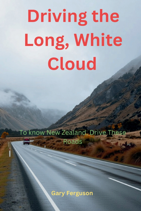 Driving the Long, White Cloud