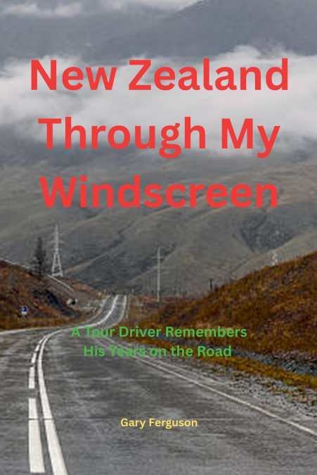 New Zealand Through My Windscreen