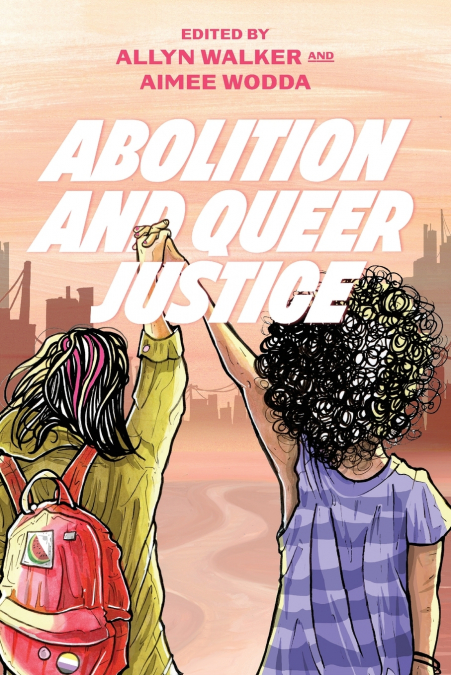 Abolition and Queer Justice