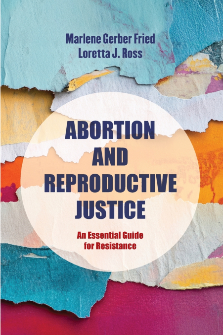 Abortion and Reproductive Justice
