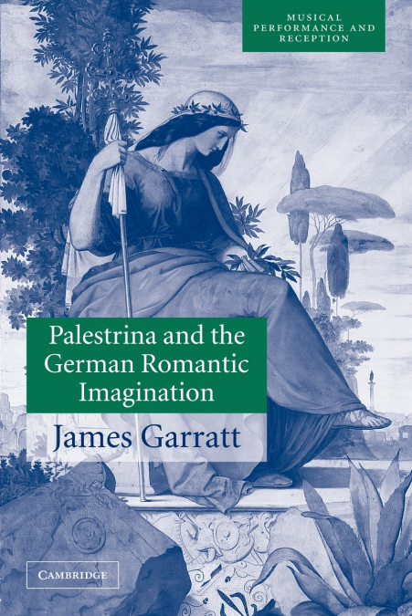 Palestrina and the German Romantic Imagination