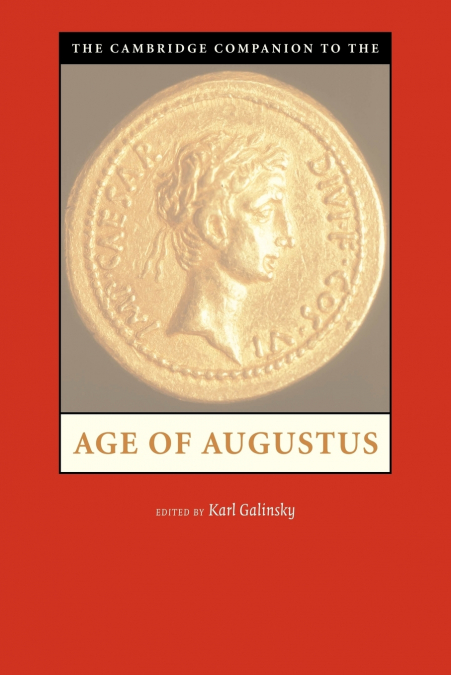 The Cambridge Companion to the Age of             Augustus