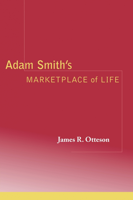 Adam Smith’s Marketplace of Life