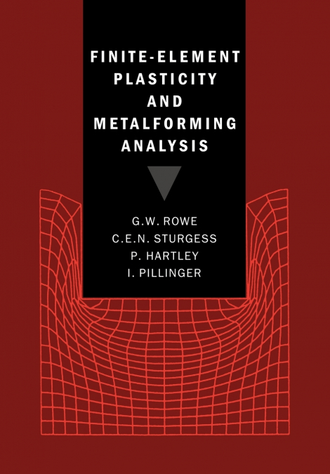 Finite-Element Plasticity and Metalforming Analysis