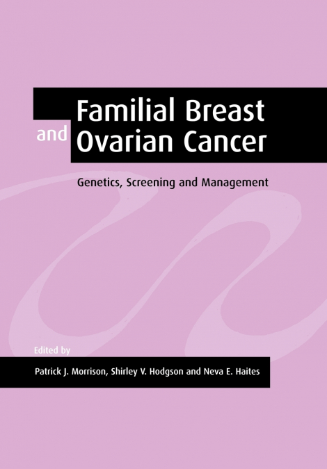 Familial Breast and Ovarian Cancer