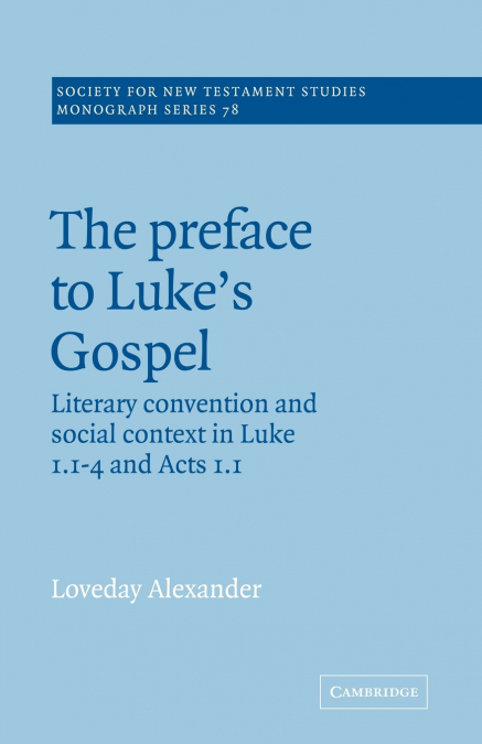 The Preface to Luke’s Gospel